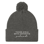 Load image into Gallery viewer, Those Girls with Arthritis Pom-Pom Beanie
