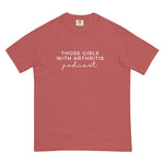 Load image into Gallery viewer, Those Girls with Arthritis Podcast Comfort Colors t-shirt
